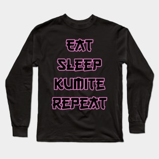 Eat Sleep Kumite Long Sleeve T-Shirt